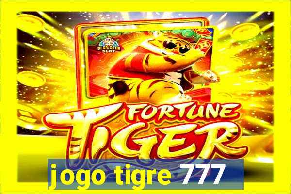jogo tigre 777 - Cemstoretec